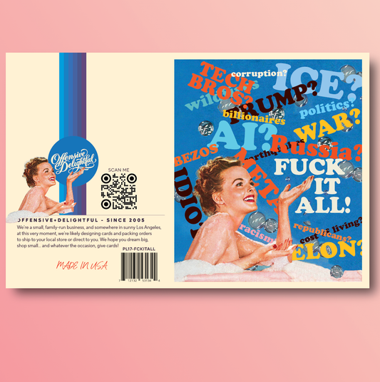Russia? TECH BROS? ICE? F* it all! political greeting card