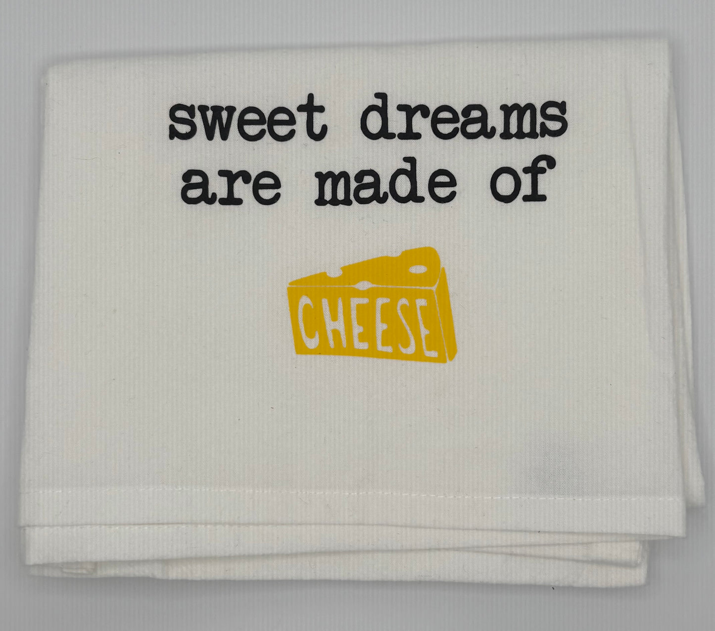 Sweet Dreams Are Made of Cheese Dish Towel
