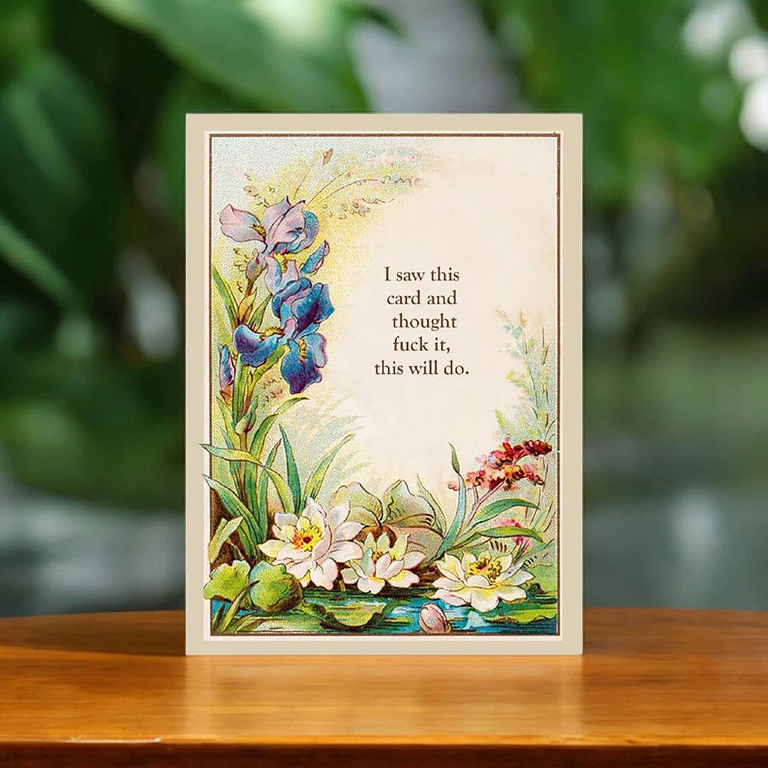 I Saw This Card and Thought Fuck It - Funny Occasion Card - The Regal Find