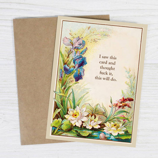 I Saw This Card and Thought Fuck It - Funny Occasion Card - The Regal Find