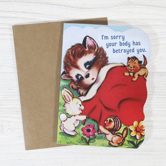 I'm Sorry Your Body Has Betrayed You - Funny Get Well Card - The Regal Find