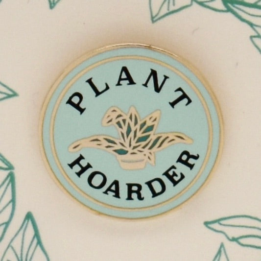 Plant Hoarder Enamel Pin