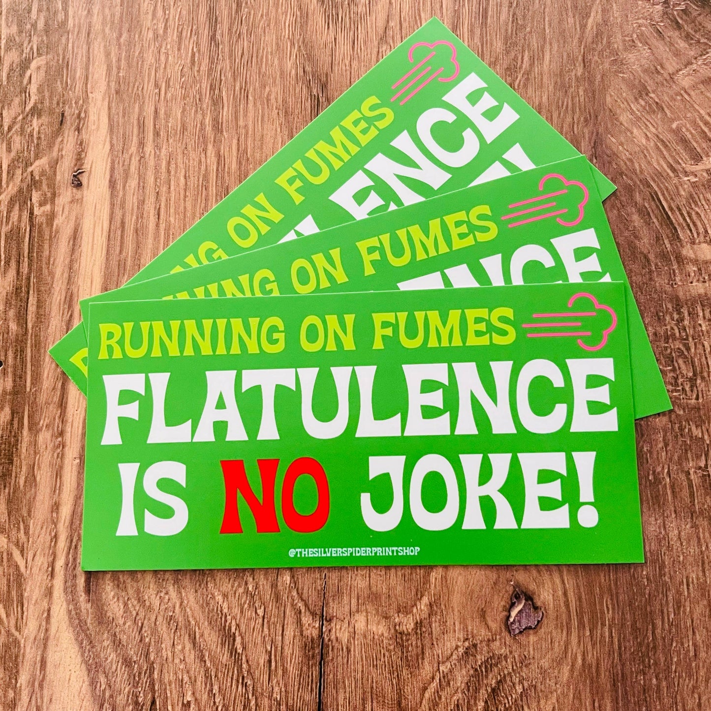 Running on fumes Flatulence is no joke Bumper Sticker