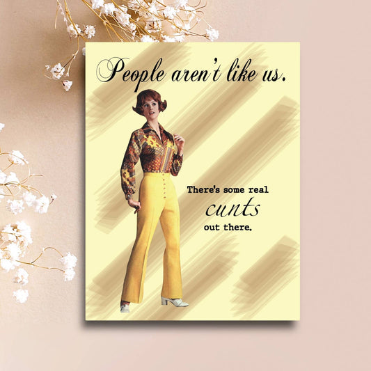 People Aren't Like Us Card