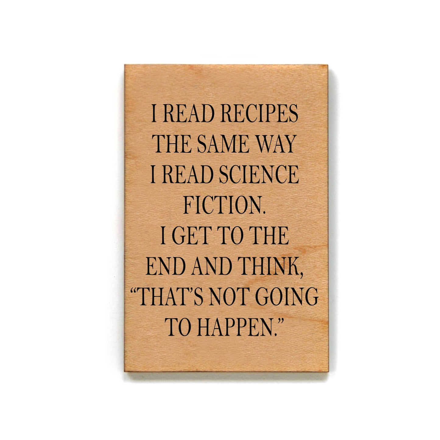 Magnet - I Read Recipes The Same Way I Read