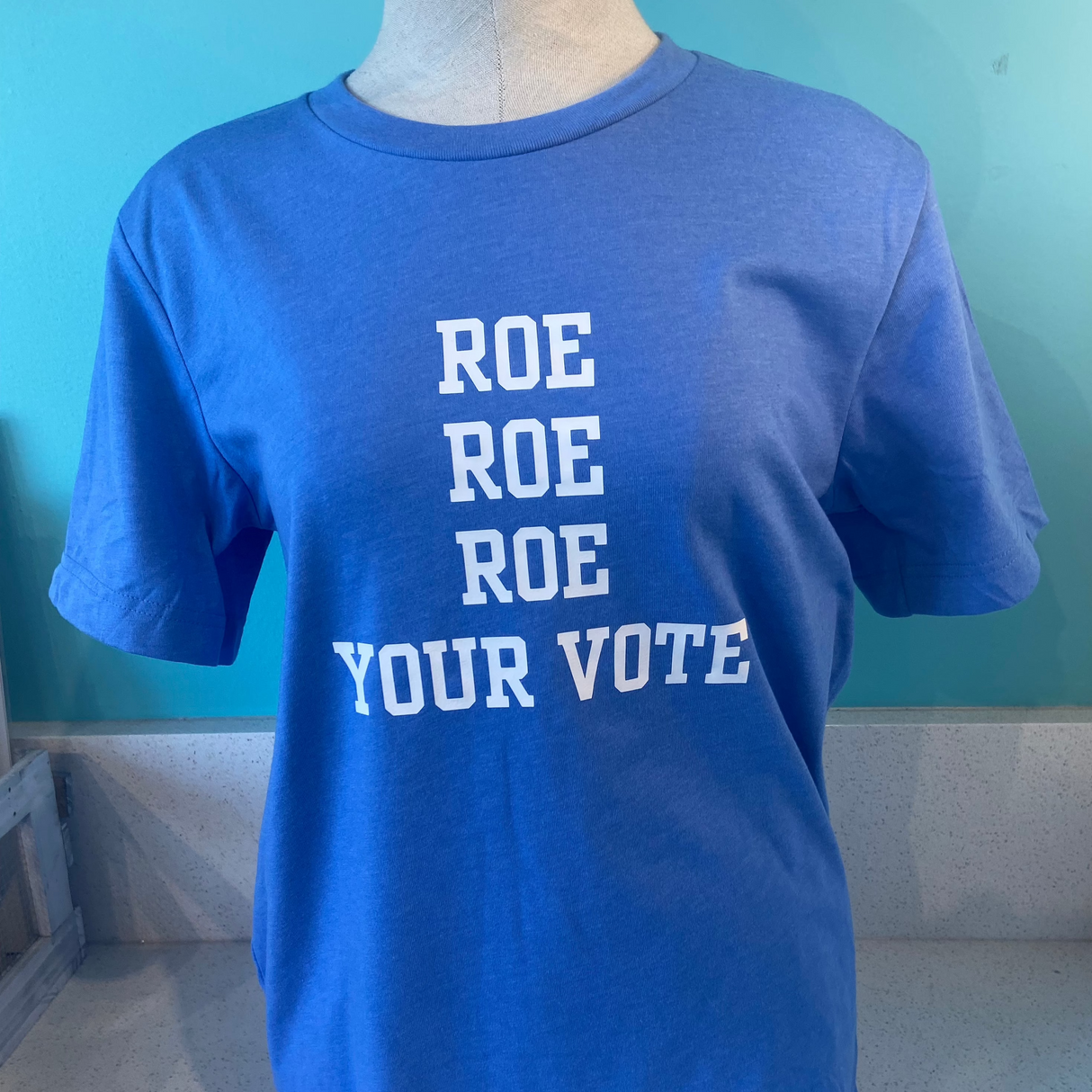 Roe your vote shirt- The Regal Find