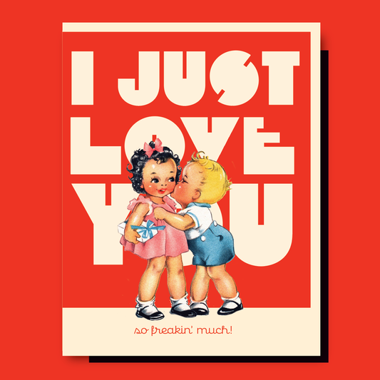 Just Love You Card