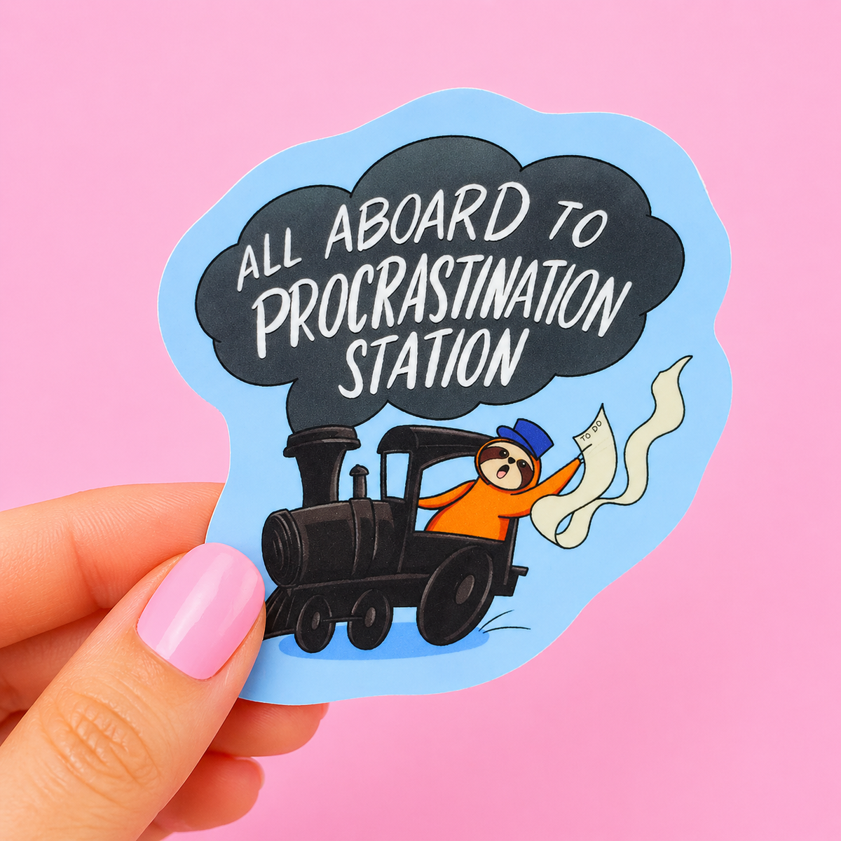 All Aboard Procrastination Station - Vinyl Sticker