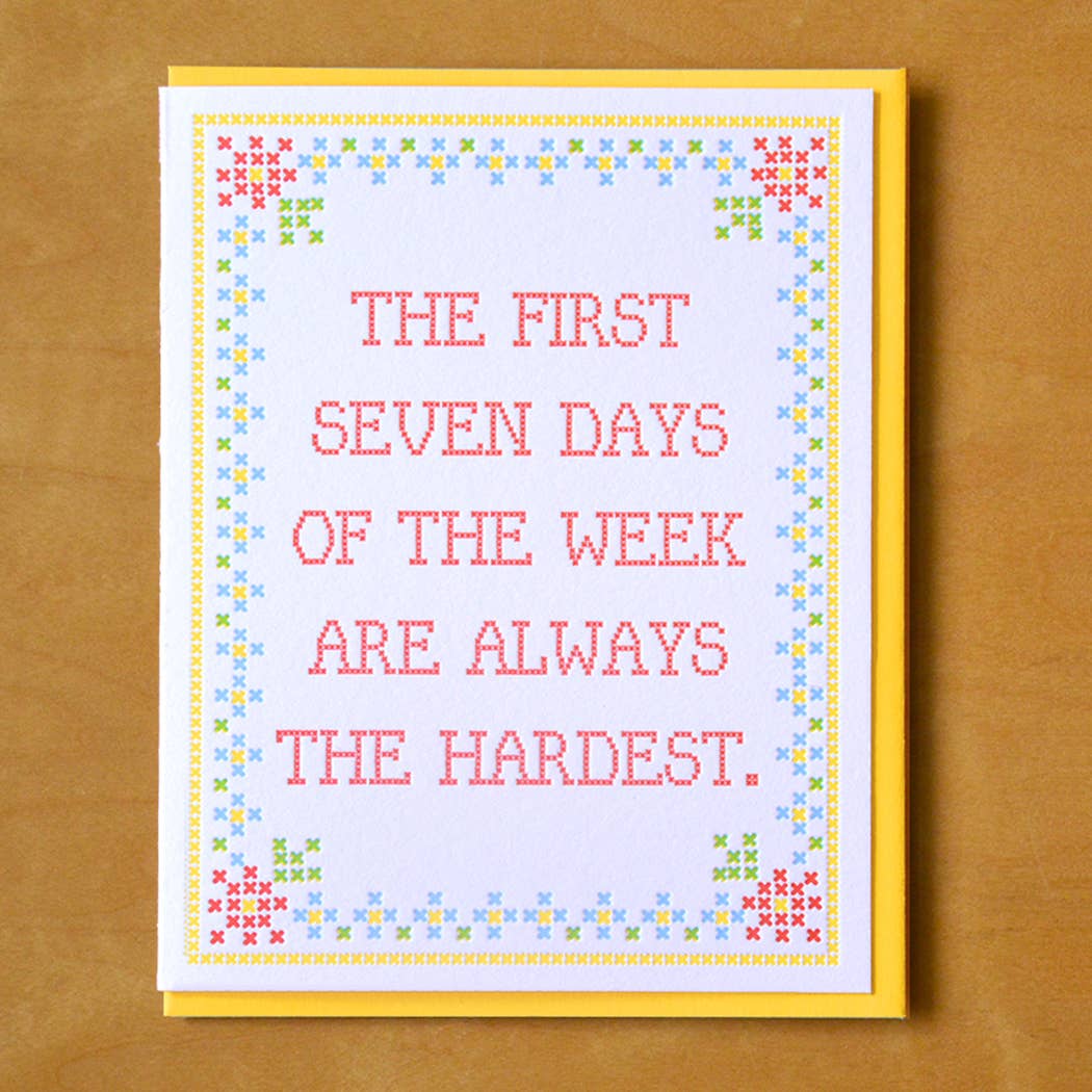 First Seven Days Are Hardest Greeting Card - The Regal Find