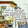 Fridge Magnet. I Hate It When I Go To The Kitchen... - The Regal Find