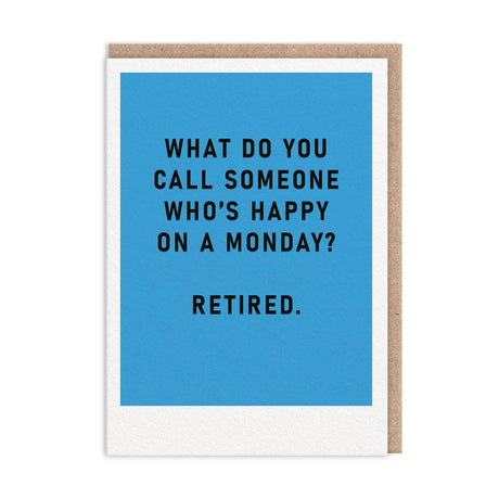 Happy Monday Retirement Card (9835) - The Regal Find