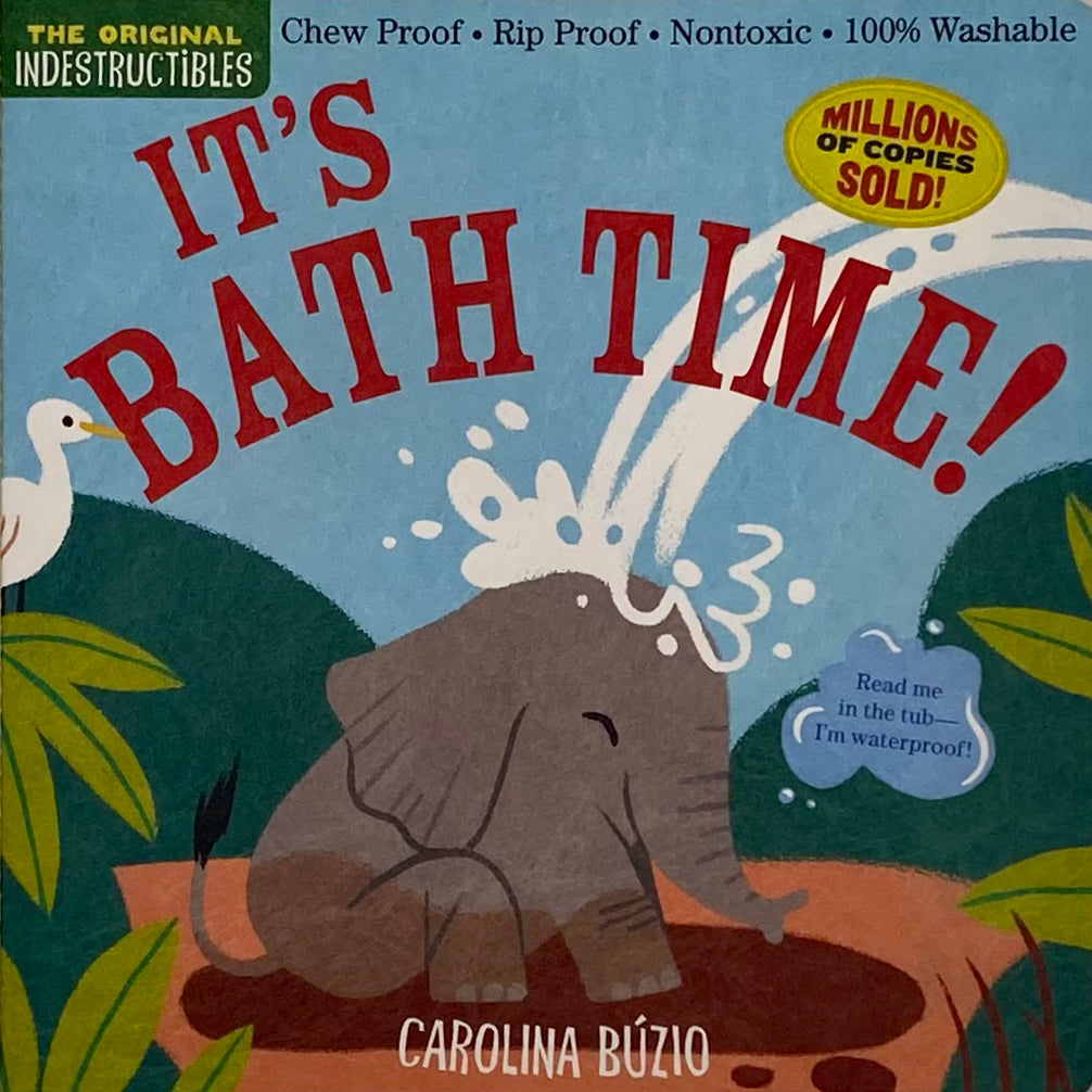 Indestructible Book- It's Bath Time!