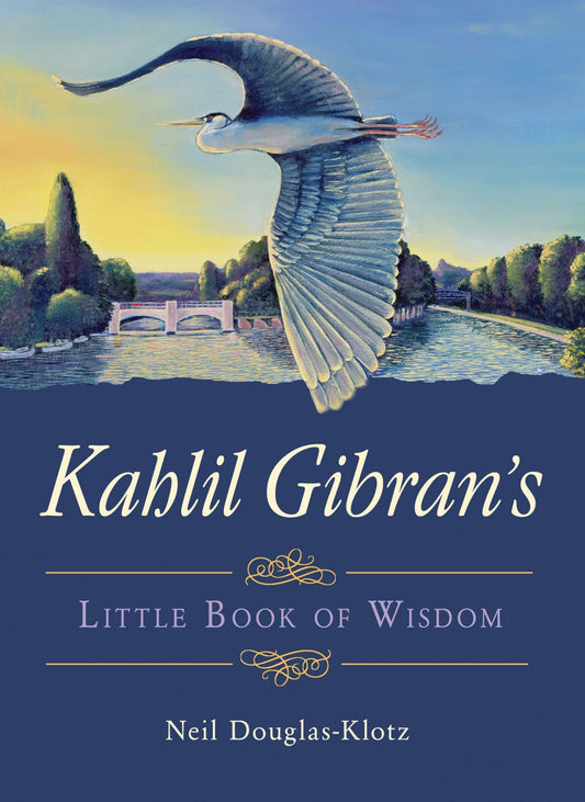 Kahlil Gibran's Little Book of Wisdom (Spiritual Poetry) - The Regal Find