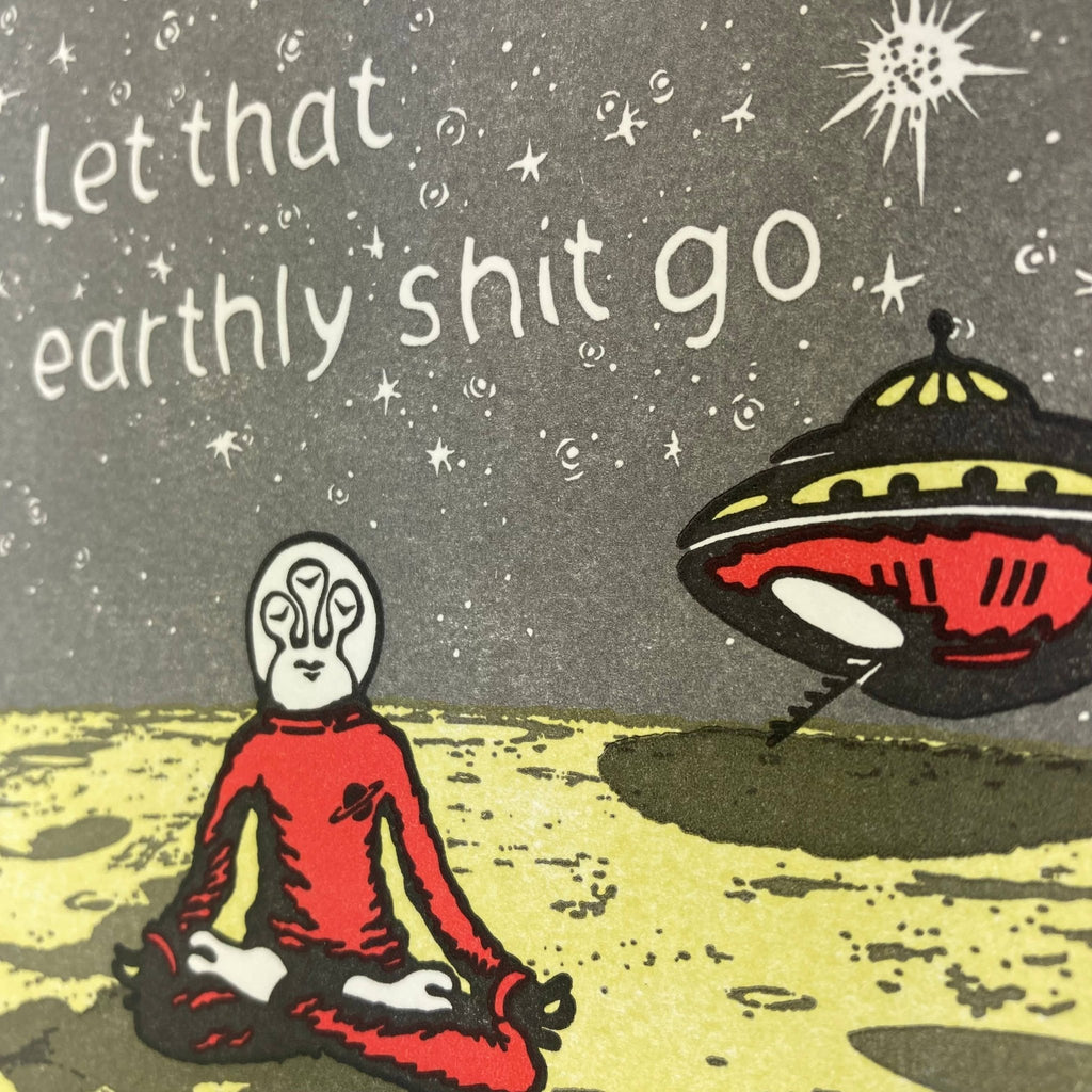 Let that earthly shit go alien meditation - The Regal Find