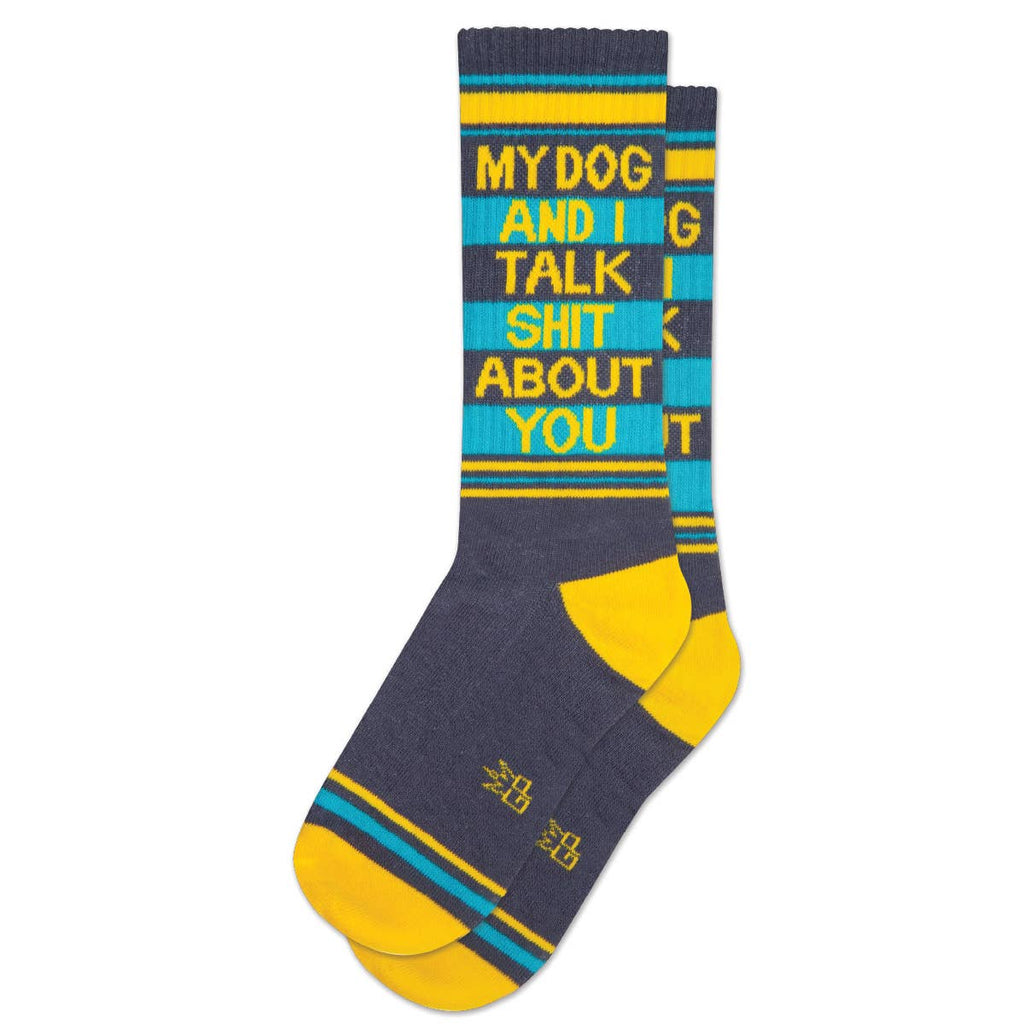 My Dog And I Talk Shit About You Gym Crew Socks - The Regal Find