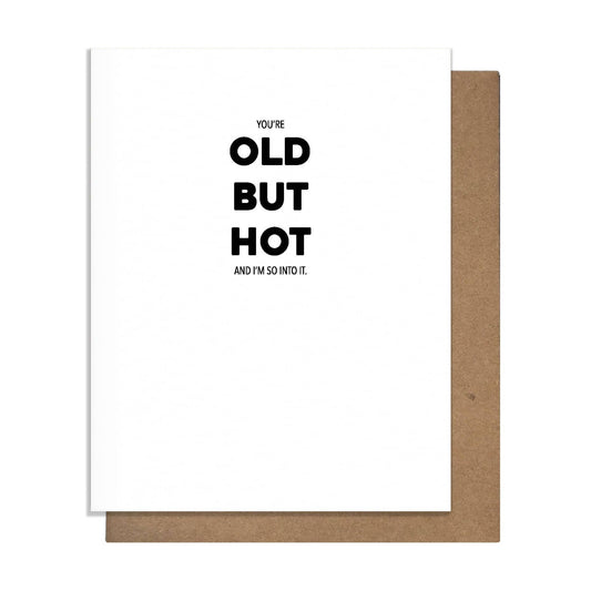 Old but Hot - Birthday Card - The Regal Find