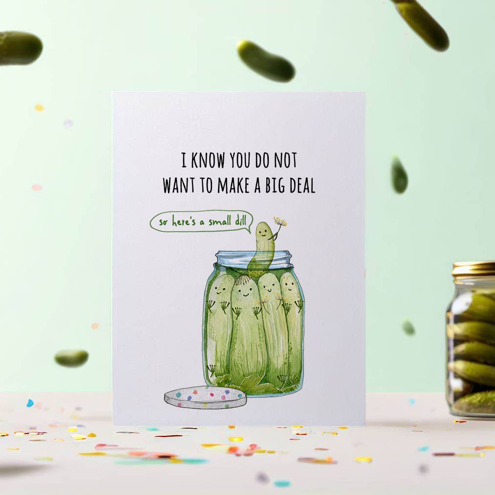 Small Dill Pickle - Funny Birthday Card - The Regal Find