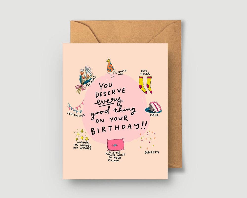 You Deserve Every Good Thing Birthday Greeting Card - The Regal Find