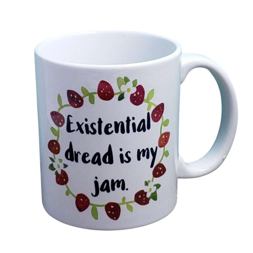 Existential Dread is My Jam Coffee Mug - The Regal Find