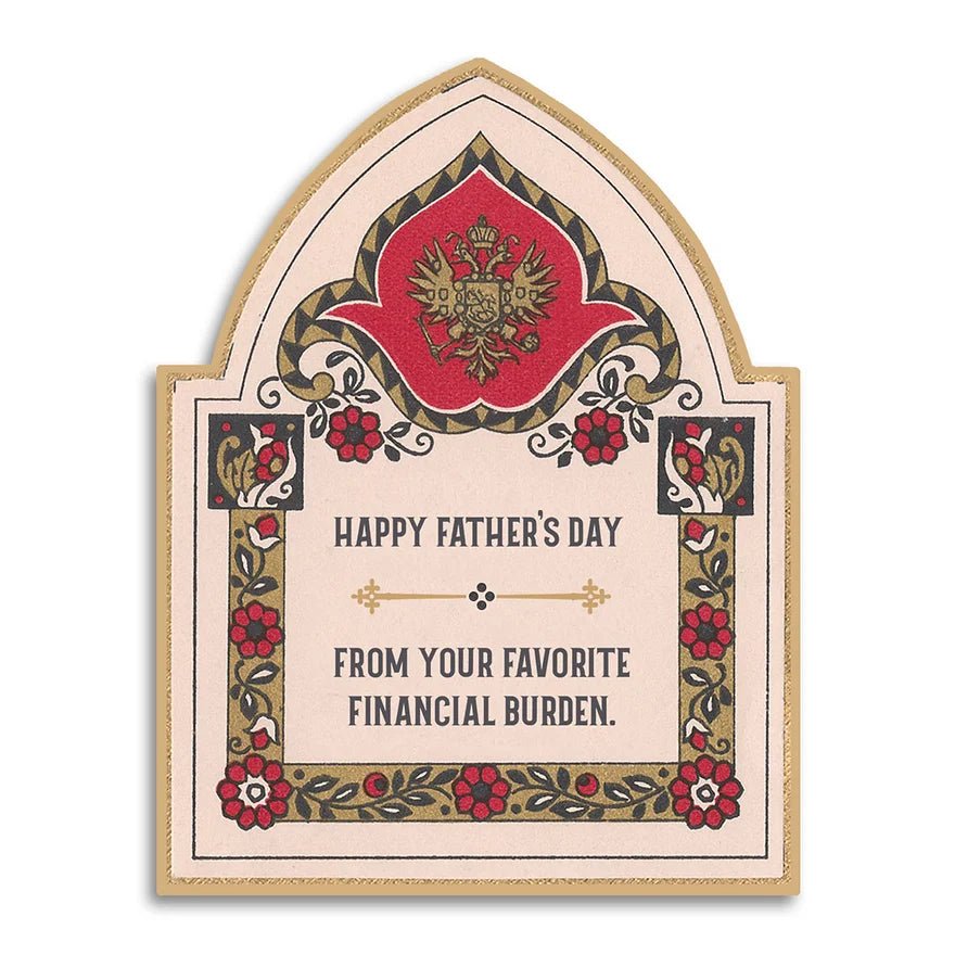 Financial Burden Father's Day Card - The Regal Find