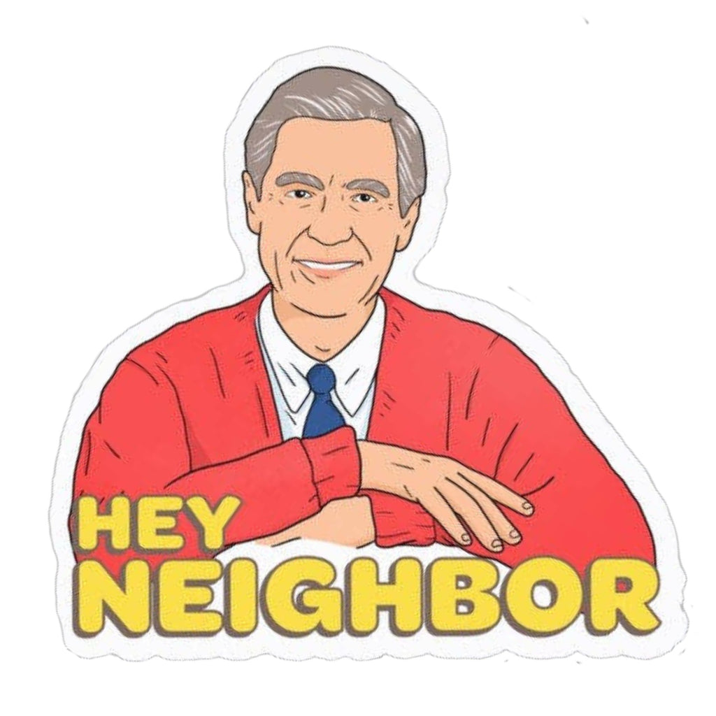 Hey Neighbor Sticker - The Regal Find