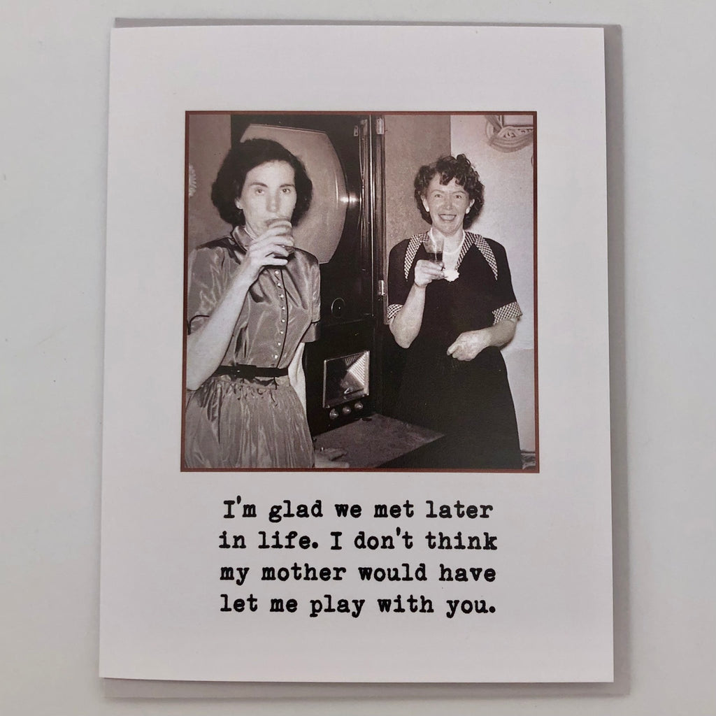 I'm Glad We Met Later Card - The Regal Find