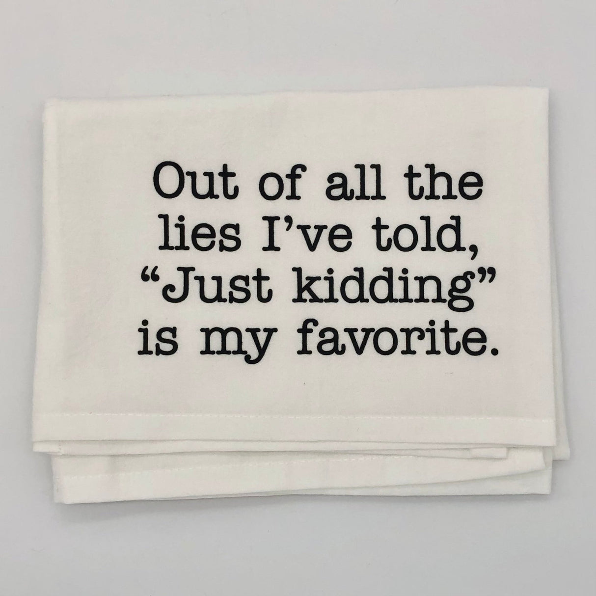 "Just Kidding" Dish Towel - The Regal Find