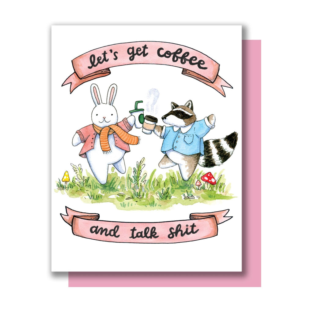 Let's Get Coffee and Talk Shit Friendship Card - The Regal Find