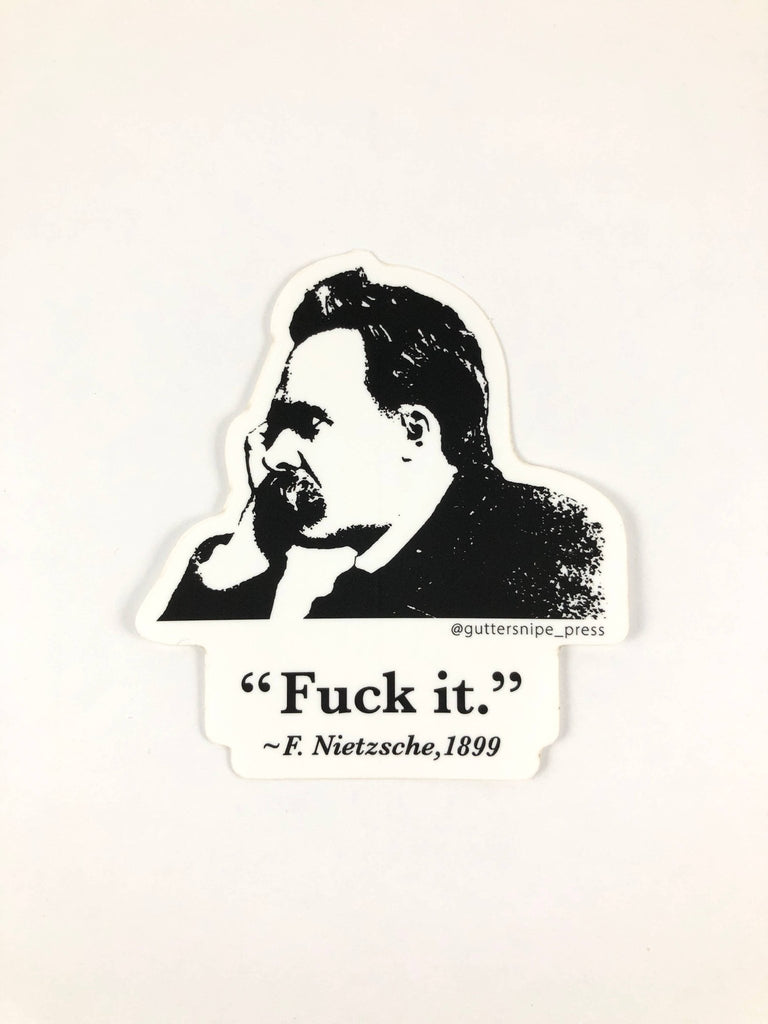 Nietzsche Fuck It Sticker - The Regal Find