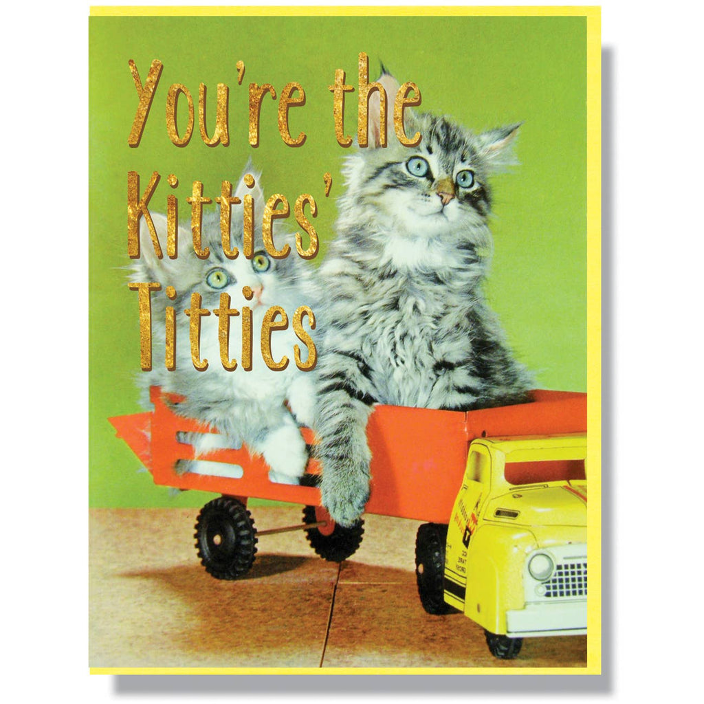You're The Kitties' Titties Card - The Regal Find
